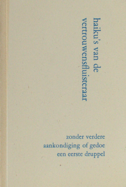 Rongen, Jac. Haiku's van de vertrouwensfluisteraar.