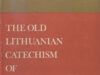 Ford, Gordon B. The old Lithuanian Catechism of Baltramiejus Vilentas (1579).