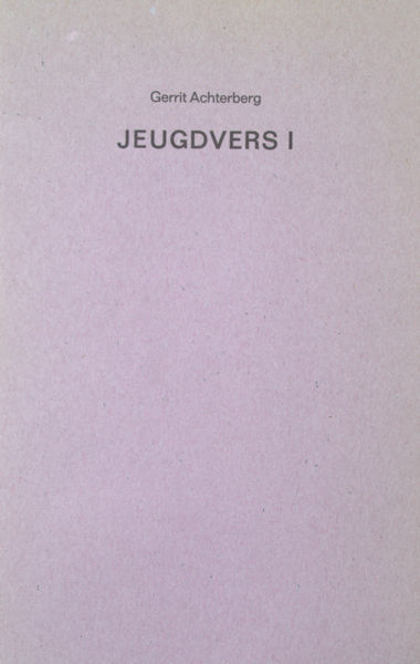 Achterberg, Gerrit. Jeugdvers I.