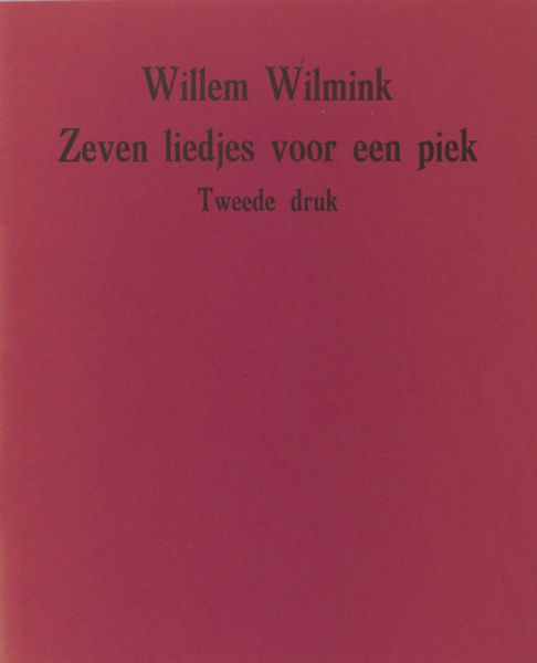 Wilmink, Willem. Zeven liedjes voor een piek.