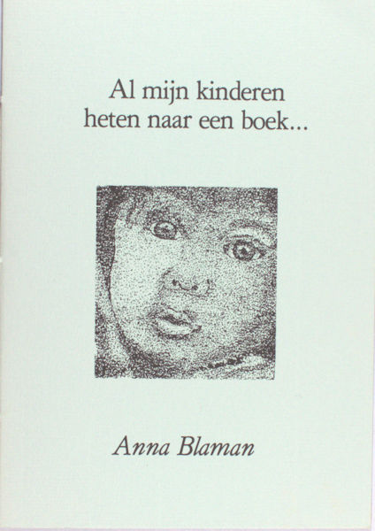 Blaman, Anna. Al mijn kinderen heten naar een boek.