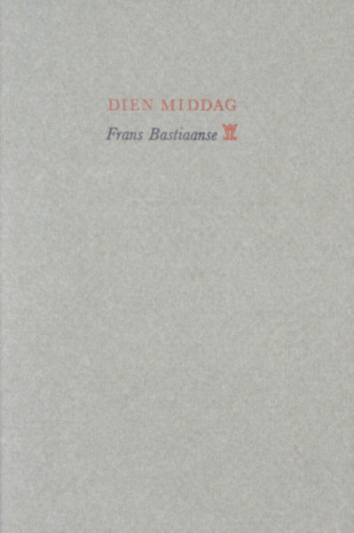 Bastiaanse, Frans. Dien middag.