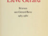 Sijtsma, Bernard. Lieve Gerard. Brieven aan Gerard Reve, 1965-1980.