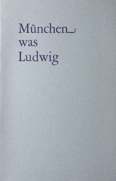 Ridder, Leo de. München was Ludwig.