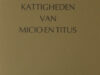 Spronk, Ank (tekst en illustraties). Kattigheden van Micio en Titus.
