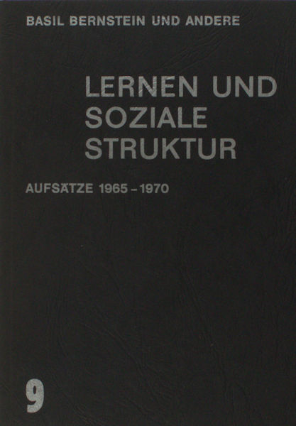 Bernstein, Basil et al. Lernen und soziale Structur.