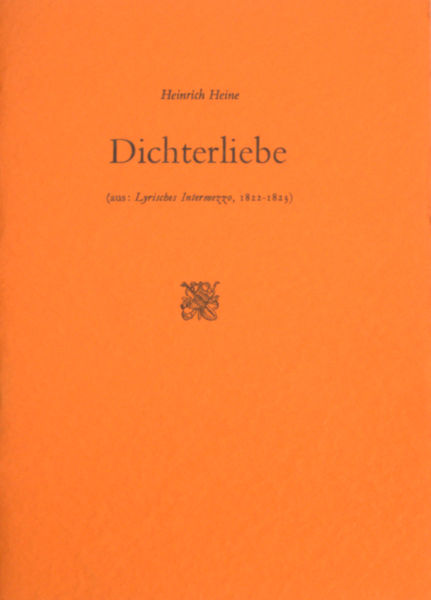 Heine, Heinrich. Dichterliebe.