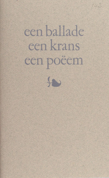 Geelen, Harrie & Imme Dros. Een ballade, een krans, een poëem.