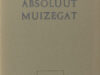 Berg, Arie van den. Een absoluut muizegat.