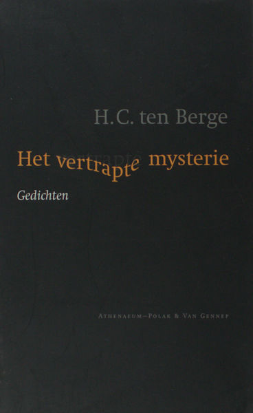 Berge, H.C. ten. Het vertrapte mysterie.