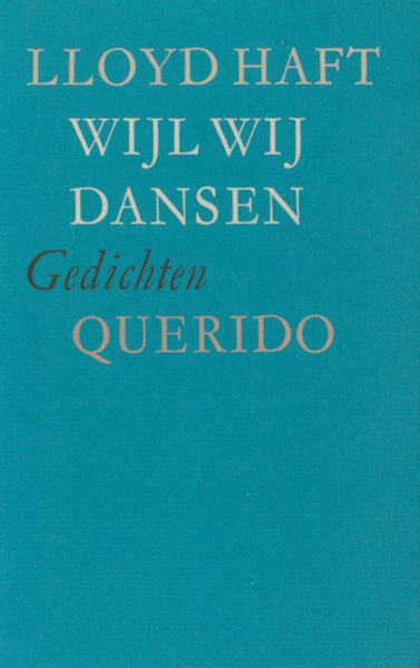 Haft, Lloyd. Wijl wij dansen.