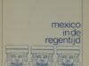Flipse, Robert Paul. Mexico in de regentijd.