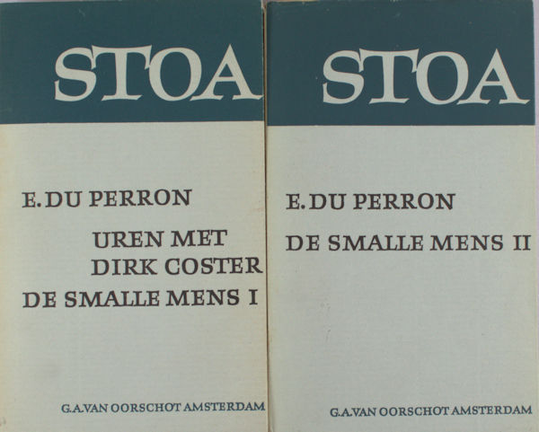 Perron, E. du. Uren met Dirk Coster/ De smalle mens I + II.