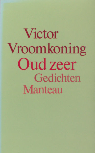 Vroomkoning, Victor. Oud zeer.