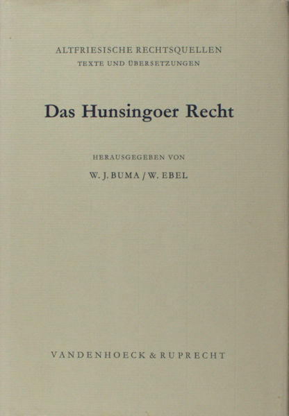 Buma, W.J. & W. Ebel. Das Hunsingoer Recht.