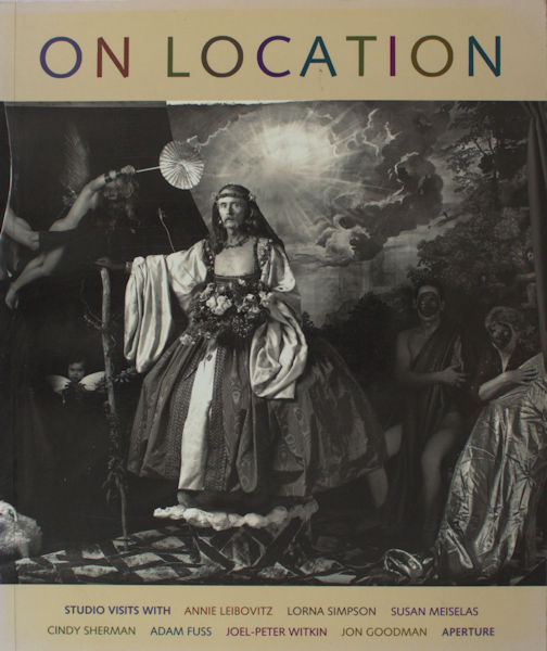 Aperture. Aperture 133: On Location, With Annie Leibovitz, Lorna Simpson, Susan Meiselas, Cindy Sherman, Adam Fuss, Joel-Peter Witkin, Jon Goodman.