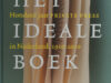 Capelleveen, Paul e.a. Het ideale boek. Honderd jaar private press in Nederland 1910-2010.