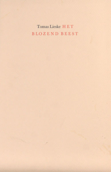 Lieske, Tomas. Het blozende beest.