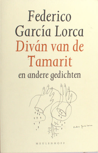 Garcia Lorca, Federico. Divan van de Tamarit en andere Gedichten.