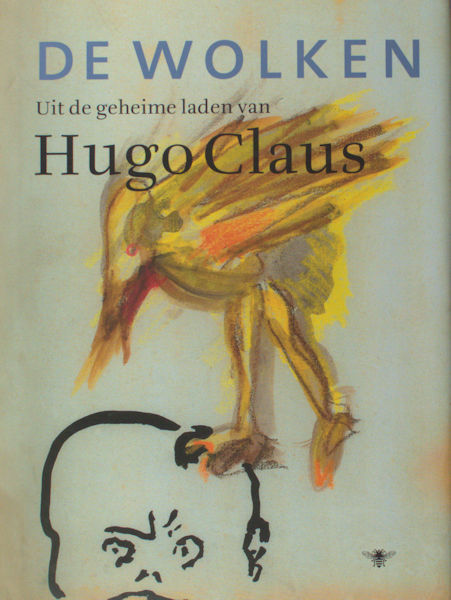 Schaevers, Mark - Hugo Claus. De wolken. Uit de geheime laden van Hugo Claus.