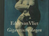 Vliet, Eddy van. Gigantische dagen. Een keuze uit de gedichten 1978-2001.