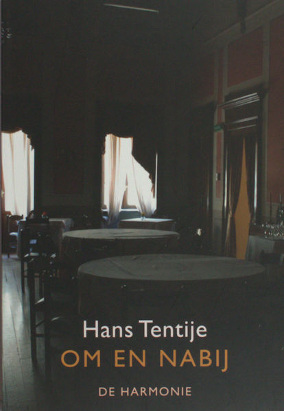 Tentije, Hans. Om en nabij.