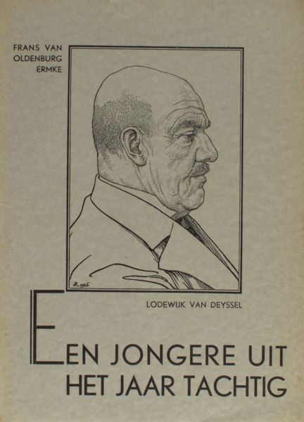 Oldenburg-Ermke, Frans van Een jongere uit het jaar tachtig. Ter gelegenheid van den zeventigsten verjaardag van Lodewijk van Deyssel, den meester van ons proza. 1864 - 22 september - 1934