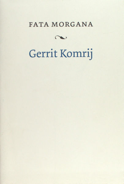 Komrij, Gerrit. Fata morgana