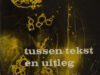 Peypers, Ankie. Tussen tekst en uitleg.