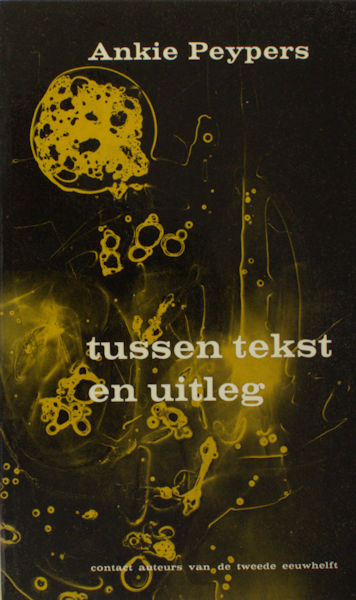 Peypers, Ankie. Tussen tekst en uitleg.