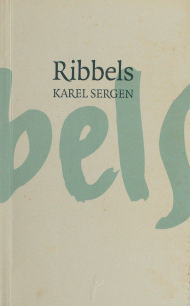 Sergen, Karel. Ribbels.