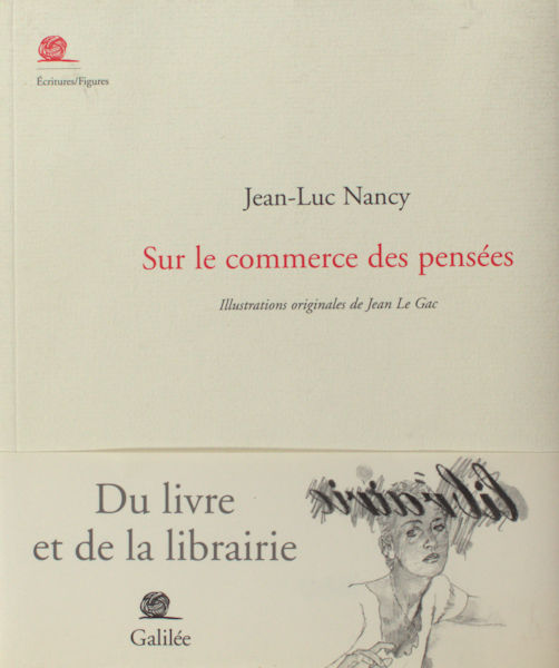 Nancy, Jean-Luc. Sur le commerce de pensées. Du livre et de la librairie