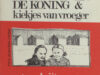 Luijters, Guus & Dirk Wiarda (tekeningen). De vrienden van de koning  & kiekjes van vroeger - voor jongens van 9 tot 14 jaar.