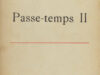 Léautaud, Paul. Passe-temps II.