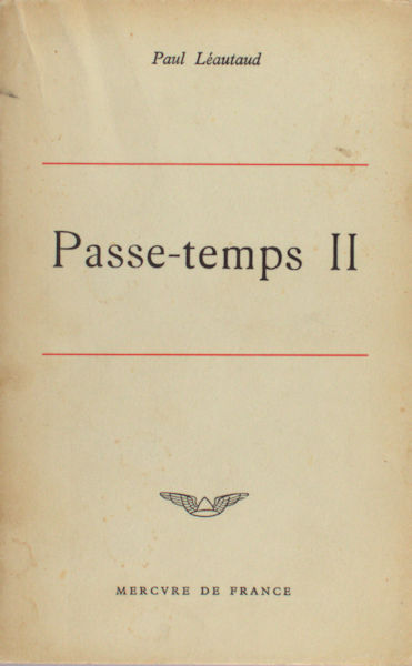 Léautaud, Paul. Passe-temps II.