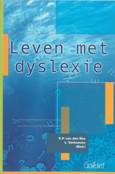 Bos, K.P. van den e.a. (red.). Leven met dyslexie.