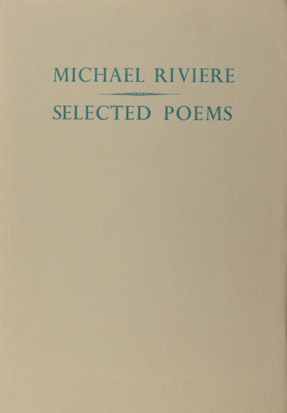 Riviere, Michael. Selected poems.