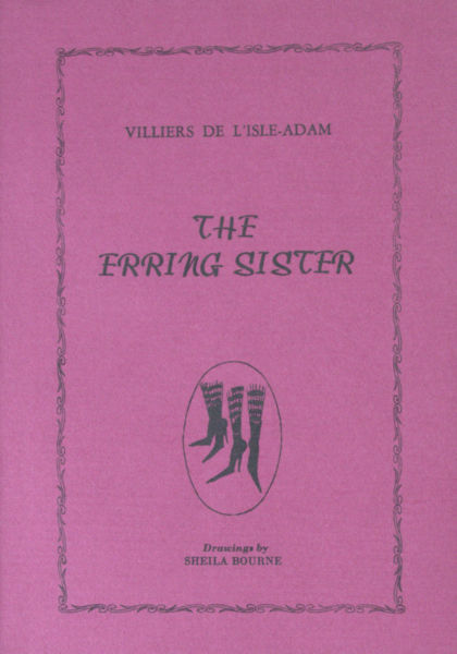 Villiers de L'Isle-Adam. The Erring Sisters.