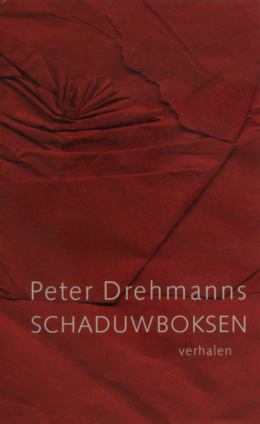 Drehmanns, Peter. Schaduwboksen. Verhalen.