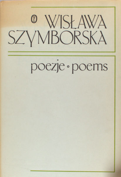 Szymborska, Wislawa. Poezje - Poems.