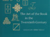 Kelly, Jerry. The Art of the Book in the Twentieth Century. A Study of Eleven Influential Book Designers from 1900 to 2000.
