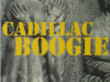 Chabot, Bart. Cadillac Boogie.
