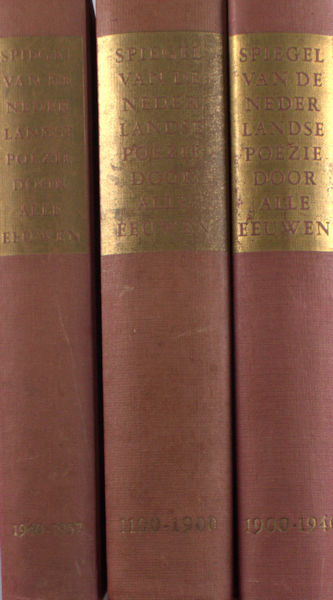 Vriesland, Victor E. van. Spiegel van de Nederlandse poëzie door alle Eeuwen. Deel I: 1100-1900. Deel II: 1900-1940. Deel III: 1940-1955.