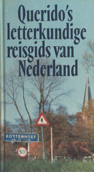 Toorn, Willem van (red.). Querido's letterkundige reisgids van Nederland.