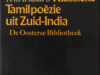 Tieken, Herman (vertaling en inleiding). Sangam - Over helden en minnaars. Klassieke poëzie uit Zuid-India. Uit het Tamil vertaald.