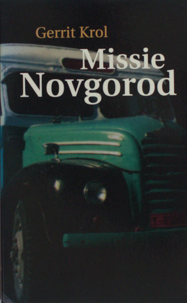 Krol, Gerrit. Missie Novgorod.