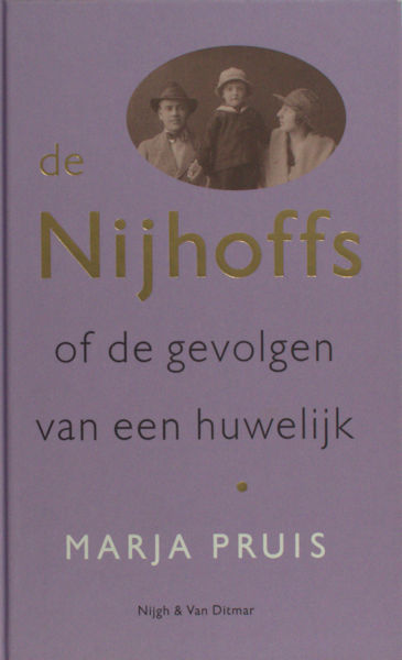 Pruis, Marja. De Nijhoffs of de gevolgen van een huwelijk.