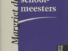 Moor, Margriet de. Ze waren schoolmeesters