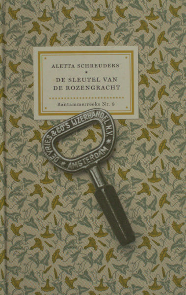 Schreuders, Aletta. De sleutel van de rozengracht.