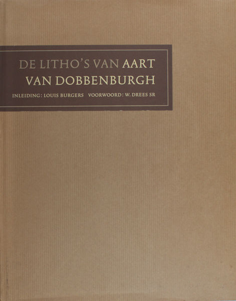 Burgers, Louis. De litho's van Aart van Dobbenburgh.
Haarlem, Joh. Enschedé en Zonen, 1984. Vele afb, 116 pp - linnen, stofomslag